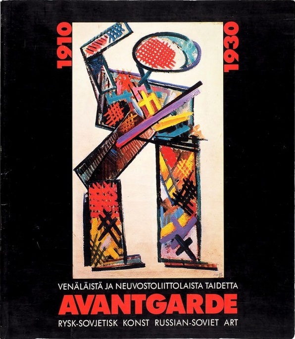 Avantgarde 1910-1930 venäläistä ja neuvostoliittolaista taidetta